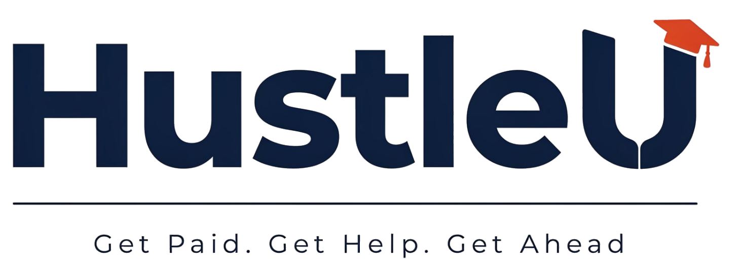 HustleU — Get Paid. Get Help. Get Ahead.